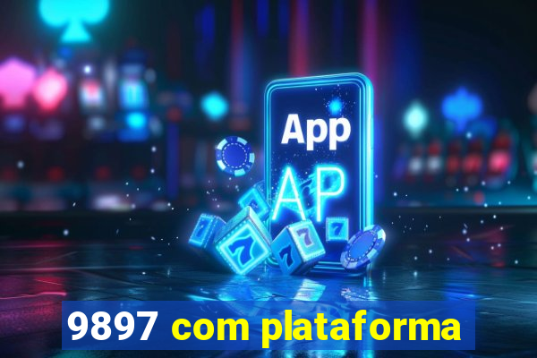 9897 com plataforma